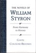 The Novels of William Styron: From Harmony to History (Southern Literary Studies)