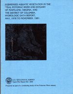 Submersed Aquatic Vegetation in the Tidal Potomac River and Estuary of Maryland, Virginia, and the District of Columbia. Hydrologic Date Report, May 1978 to November, 1981