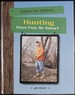 Hunting: Have Fun, Be Smart (Explore the Outdoors)