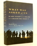 What Was Asked of Us: an Oral History of the Iraq War By the Soldiers Who Fought It