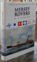 Mersey Rovers: the Coastal Tramp Ship Owners of Liverpool and the Mersey