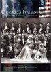 Chicago's Italians: Immigrants, Ethnics, Americans (Making of America Series)