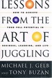 Lessons From the Art of Juggling
