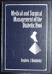 Medical and Surgical Management of the Diabetic Foot