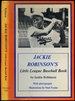 Jackie Robinson's Little League Baseball Book