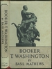 Booker T. Washington: Educator and Inter-Racial Interpreter