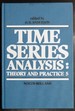 Time Series Analysis: Theory and Practice, 5: Proceedings, Nottingham, 1983 (Pt. 5)