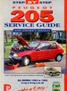 Step By Step Peugeot 205: Service Guide & Owner's Manual