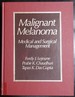 Malignant Melanoma: Medical and Surgical Management