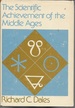 The Scientific Achievement of the Middle Ages ([Sources of Medieval History])
