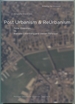 Post Urbanism & Reurbanism: Peter Eisenman Vs. Barbara Littenberg and Steven Peterson: Michigan Debates on Urbanism: Volume III