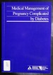 Medical Management of Pregnancy Complicated By Diabetes (Clinical Education Series)