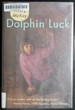 Dolphin Luck