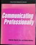 Communicating Professionally: a How-to-Do-It Manual for Library Applications (How to Do It Manuals for Librarians)