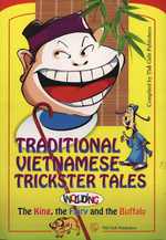 Traditional Vietnamese Trickster Tales, Including the King, the Fairy and the Buffalo
