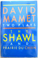 The Shawl and Prairie Du Chien: Two Plays By David Mamet