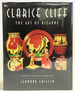 Clarice Cliff: the Art of Bizarre (a Definitive Centenary Celebration)