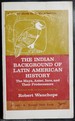 The Indian Background of Latin American History: the Maya, Aztec, Inca and Their Predecessors