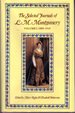 The Selected Journals of L.M. Montgomery: Volume 1: 1889-1910