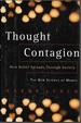 Thought Contagion: How Belief Spreads Through Society: the New Science of Memes (the Kluwer International Series in Engineering & Computer Science)