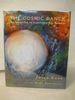 The Cosmic Dance: an Invitation to Experience Our Oneness. Signed By Author