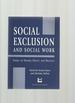 Social Exclusion and Social Work: Issues of Theory, Policy and Practice