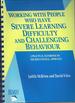 Working With People Who Have Severe Learning Difficulty and Challenging Behaviour: a Practical Handbook on the Behavioural Approach