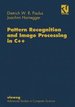 Applied Pattern Recognition: a Practical Introduction to Image and Speech Processing in C++ Von Joachim Hornegger (Autor), Dietrich W. R. Paulus Algorithms and Implementation in C++ Advanced Studies of Computer Science