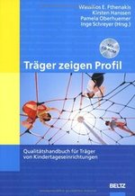 Trger Zeigen Profil: Qualittshandbuch Fr Trger Von Kindertageseinrichtungen Mit Cd-Rom Sozialwissenschaften Pdagogik Vorschulpdagogik Pdagoge Kindergartenpdagogik Vorschulpdagogik Kindertageseinrichtung Kindertagessttte Kitas Non...