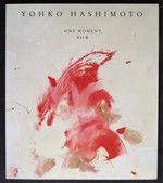 Yohko Hashimoto: One Moment Now