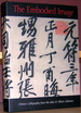 The Embodied Image: Chinese Calligraphy From the John B. Elliott Collection