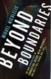 Beyond Boundaries: the New Neuroscience of Connecting Brains With Machines-and How It Will Change Our Lives