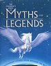 The Children's Book of Myths and Legends: Extraordinary Stories From Around the World