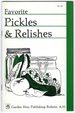 Favorite Pickles & Relishes: Storey's Country Wisdom Bulletin a-91 (Country Wisdom Bulletins)