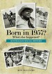 Born in 1957: What Else Happened