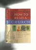 How to Read a Church; a Guide to Images, Symbols and Meanings in Churches and Cathedrals