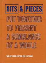 Bits & Pieces Put Together to Present a Semblance of a Whole