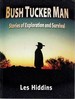 Bush Tucker Man: Stories of Exploration and Survival