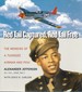 Red Tail Captured, Red Tail Free: Memoirs of a Tuskegee Airman and Pow, Revised Edition