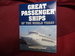 Great Passenger Ships of the World Today