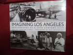 Imagining Los Angeles. Photographs of a 20th Century City