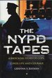 The Nypd Tapes: a Shocking Story of Cops, Cover-Ups, and Courage