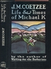 Life and Times of Michael K.
