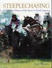 Steeplechasing: a Complete History of the Sport in North America