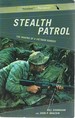 Stealth Patrol: the Making of a Vietnam Ranger