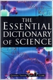 The Essential Dictionary of Science