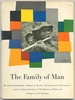 The Family of Man. the Greatest Photographic Exhibition of All Time-503 Pictures From 68 Countries-Created By Edward Steichen for the Museum of Modern Art