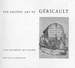 The Graphic Art of Gricault: February 5-March 30, 1969. Yale University Art Gallery, New Haven. [Exhibition Catalogue].