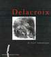 Delacroix, Le Trait Romantique. (Catalogue of the Exhibition at the Bibliotheque Nationale, 7 April-13 July 1998).