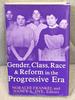 Gender, Class, Race & Reform in the Progressive Era